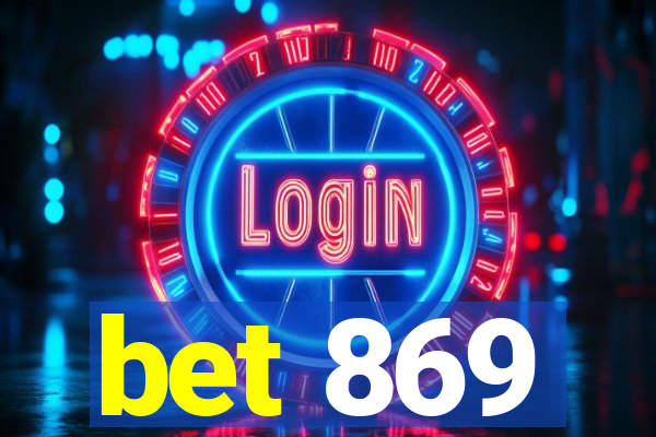 bet 869